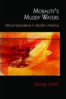 Morality's Muddy Waters(English, Paperback, Cotkin George)