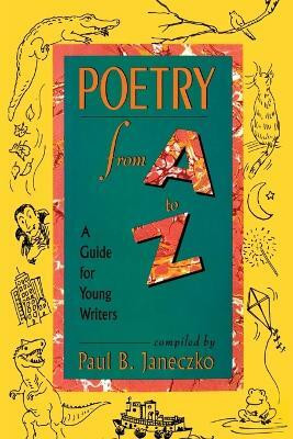 Poetry From A to Z(English, Paperback, Janeczko Paul B.)