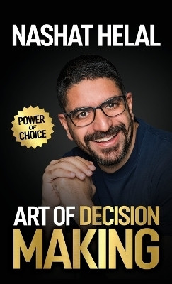 The Art of Decision Making(English, Hardcover, Helal Nashat)