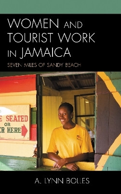 Women and Tourist Work in Jamaica(English, Hardcover, Bolles Augusta Lynn)