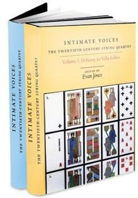 Intimate Voices: The Twentieth-Century String Quartet [2 volume set](English, Book, unknown)
