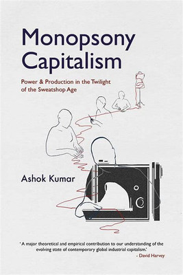 Monopsony Capitalism(English, Electronic book text, Kumar Ashok)