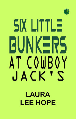 Six Little Bunkers at Cowboy Jack's(Paperback, Laura Lee Hope)