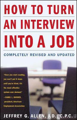 How to Turn an Interview into a Job(English, Paperback, Allen Jeffrey G. J.D., C.P.C.)
