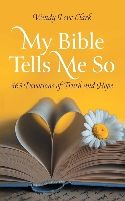 My Bible Tells Me So(English, Paperback, Clark Wendy Love)