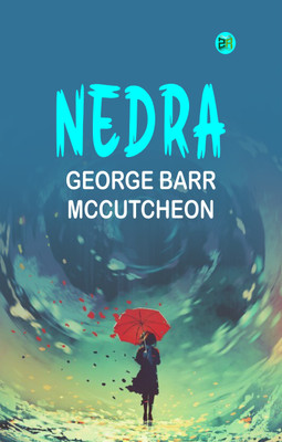 Nedra(Paperback, George Barr McCutcheon)