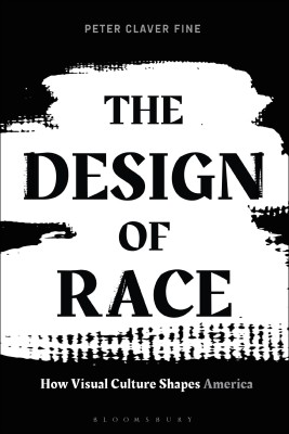 The Design of Race(English, Paperback, Fine Peter C. Associate Professor)