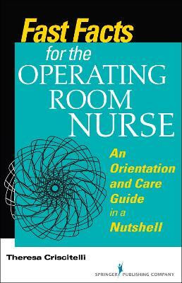 Fast Facts for the Operating Room Nurse(English, Paperback, Criscitelli Theresa)