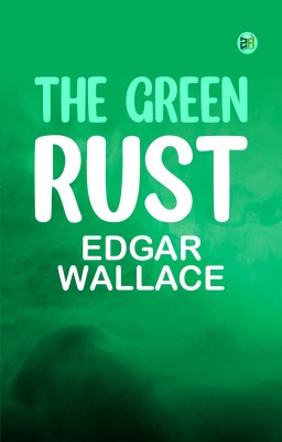 The Green Rust(Paperback, Edgar Wallace)