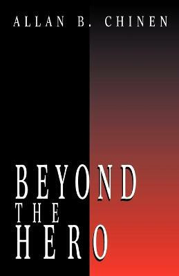Beyond the Hero(English, Paperback, Chinen Allan B)
