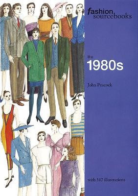 Fashion Sourcebooks: The 1980s(English, Paperback, Peacock John)