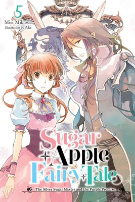 Sugar Apple Fairy Tale, Vol. 5 (light novel)(English, Paperback, Mikawa Miri)