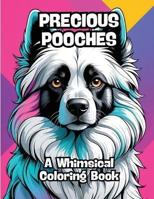 Precious Pooches(English, Paperback, Contenidos Creativos)