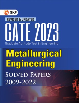 GATE 2023 : Metallurgical Engineering - Solved Papers (2009-2022) By GKP(Paperback, GKP)