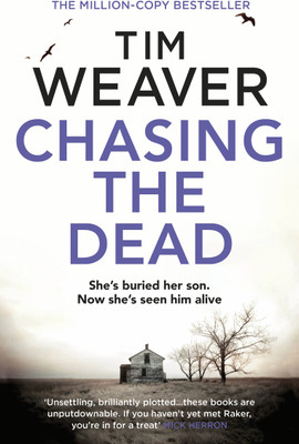 Chasing the Dead(English, Paperback, Weaver Tim)