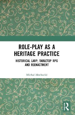Role-play as a Heritage Practice(English, Paperback, Mochocki Michal)