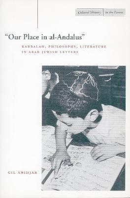 'Our Place in al-Andalus'(English, Paperback, Anidjar Gil)