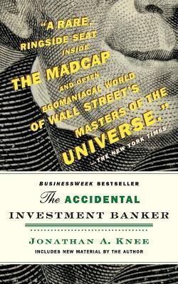 The Accidental Investment Banker(English, Paperback, Knee Jonathan)