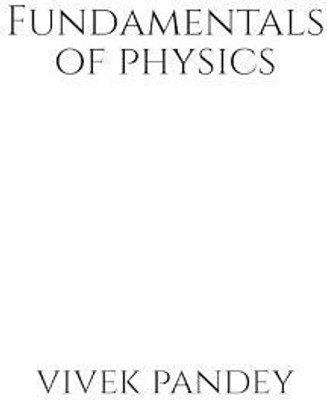 fundamentals of physics-8(English, Paperback, Pandey Vivek)
