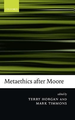 Metaethics after Moore(English, Hardcover, unknown)