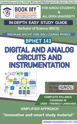 IGNOU BPHET 143 Digital and Analog Circuits and Instrumentation Study Guide (In Depth Easy Guide) for Ignou Student.(Paperback, BMA Publication)