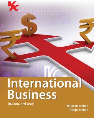 International Business B.com 3rd Year HP University, 2023-2024(Paperback, Mukesh Trehan, Ranju Trehan)