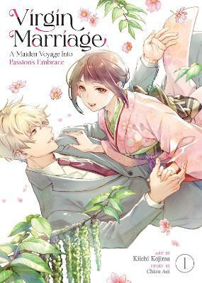 Virgin Marriage: A Maiden Voyage into Passion's Embrace Vol. 1(English, Paperback, Aoi Chizu)