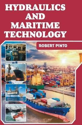 Hydraulics and Maritime Technology(English, Hardcover, Pinto Robert)