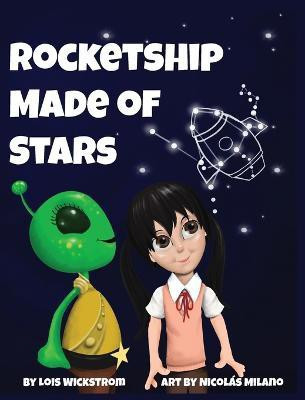 Rocketship Made of Stars(English, Hardcover, Wickstrom Lois)