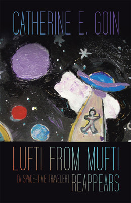 Lufti from Mufti (a Space-time Traveler) Reappears(English, Paperback, Goin Catherine E)