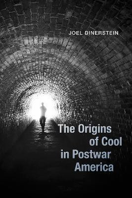 The Origins of Cool in Postwar America(English, Hardcover, Dinerstein Joel)