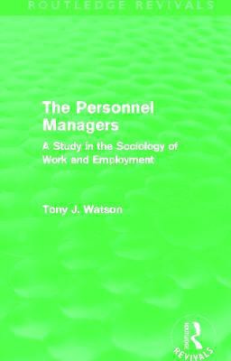 The Personnel Managers (Routledge Revivals)(English, Paperback, Watson Tony)