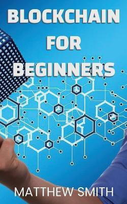 BlockChain for Beginners(English, Paperback, Smith Matthew)