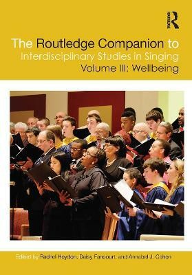 The Routledge Companion to Interdisciplinary Studies in Singing, Volume III: Wellbeing(English, Paperback, unknown)