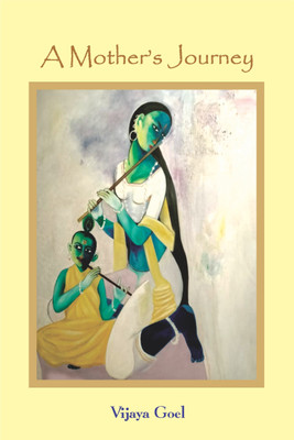 A Mother's Journey(Paperback, Vijaya Goel)