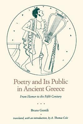 Poetry and Its Public in Ancient Greece(English, Paperback, Gentili Bruno)