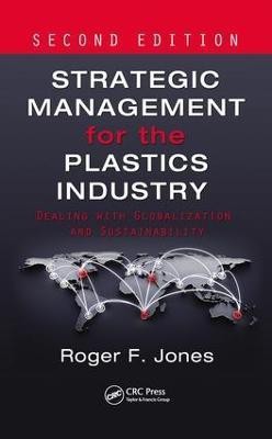 Strategic Management for the Plastics Industry(English, Electronic book text, Jones Roger F.)