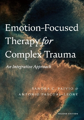 Emotion-Focused Therapy for Complex Trauma(English, Paperback, Paivio Sandra C.)