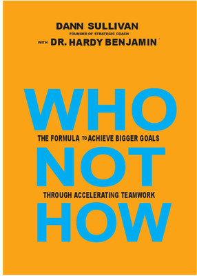 Who Not How, Paperback, Dr. Hardy Benjamin, English(Paperback, Dr. Hardy Benjamin)