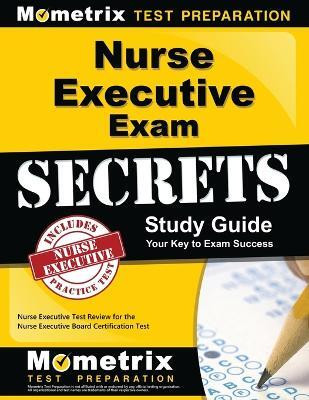 Nurse Executive Exam Secrets Study Guide(English, Paperback, unknown)