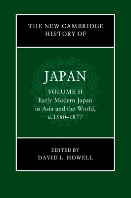 The New Cambridge History of Japan: Volume 2, Early Modern Japan in Asia and the World, c. 1580-1877(English, Hardcover, unknown)