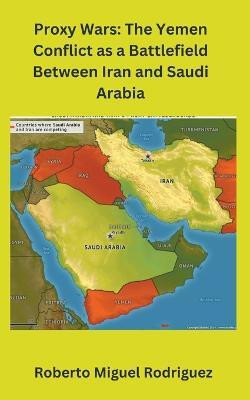 Proxy Wars(English, Paperback, Rodriguez Roberto Miguel)