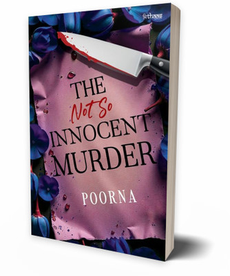The (Not So) Innocent Murder: A Psychological Thriller with Mind-Bending Plot Twists, Suspense, and Unexpected Crime(Paperback, Poorna)
