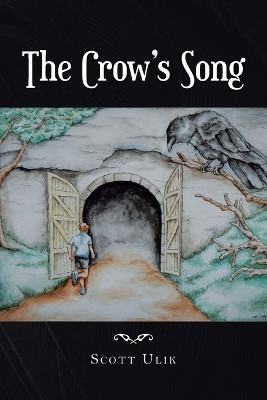 The Crow's Song(English, Paperback, Ulik Scott)