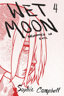 Wet Moon Vol. 4: Volume 4(English, Paperback, Campbell Sophie R.)