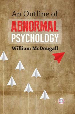 An Outline of Abnormal Psychology(Paperback, William McDougall)