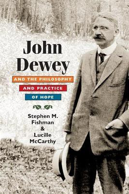 John Dewey and the Philosophy and Practice of Hope(English, Hardcover, Fishman Stephen)
