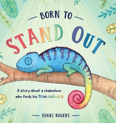 Born To Stand Out(English, Hardcover, Rogers Nikki)