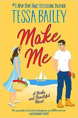 MAKE ME(Paperback, Tessa Bailey)