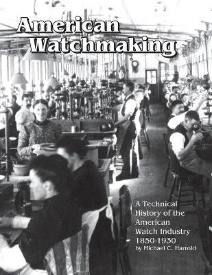 American Watchmaking(English, Paperback, Harrold Michael C)